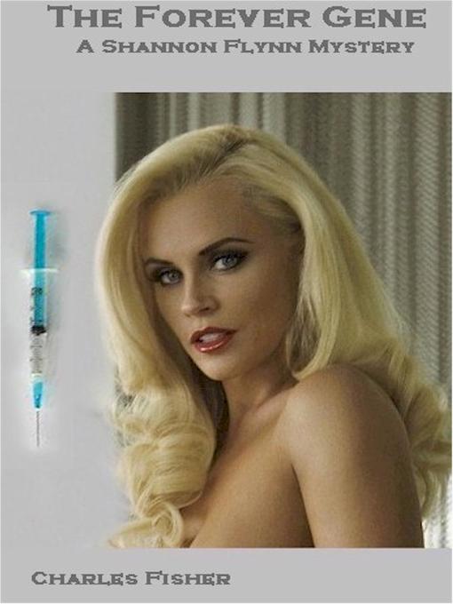 Title details for The Forever Gene by Charles Fisher - Available